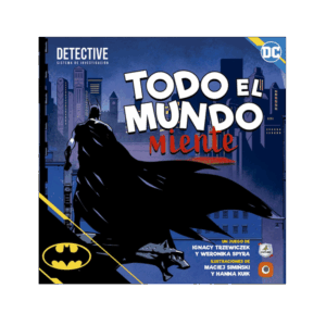 DETECTIVE TODO EL MUNDO MIENTE BATMAN