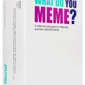 WHAT DO YOU MEME?